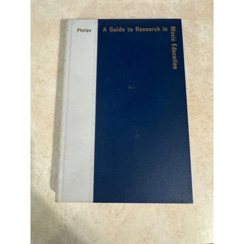 A Guide to Research‎ in Music Education Roger P Phelps 1969 Hardcover Textbook